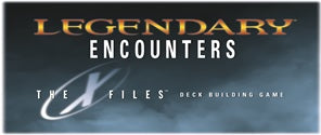 Legendary Encounters: The X-Files, Upper Deck, Deck Builder, legendary-encounters-the-x-files, , Dark Ninja Gaming LA